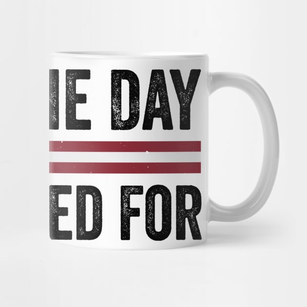 Have The Day You Voted For - Political Humor Patriotic Retro Vintage by ArtistTee ⭐⭐⭐⭐⭐